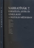 Thomka Beáta (szerk.) : Narratívák 7. - Elbeszélés, játék és szimuláció a digitális médiában