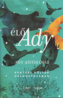 Ady Endre : Élő Ady - Ady-antológia kortárs költők válogatásában