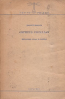 Radnóti Miklós : Orpheus nyomában - Műfordítások kétezer év költőiből  (1.kiad.)