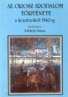 Zöldhelyi Zsuzsa (szerk.) : Az orosz irodalom története a kezdetektől 1940-ig