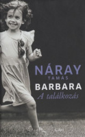 Náray Tamás : Barbara (2. kötet) - A találkozás