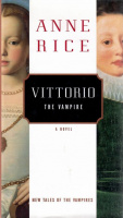 Rice, Anne : Vittorio, the Vampire