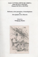 Mieder, Wolfgang (Ed.) : Refranes, otras paremias y fraseologismos en “Don Quijote de la Mancha”