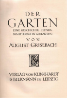 Griesbach, August : Der Garten - Eine geschichte seiner künstlerischen gestaltung