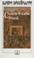 Corneille, Pierre - Jean Racine : Drámák 