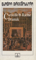 Corneille, Pierre - Jean Racine : Drámák 