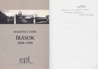 Makovecz Imre : Írások 2000-1990 (Dedikált)