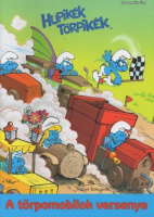 Peyo : Hupikék Törpikék - A törpomobilok versenye