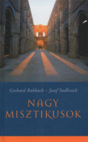 Ruhbach, Gerhard - Josef Sudbrack : Nagy misztikusok