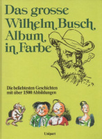 Busch, Wilhelm : Das grosse Wilhelm Busch Album in Farbe
