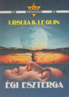 Le Guin, Ursula K. : Égi eszterga