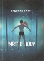 Totth Benedek : Mŕtve body