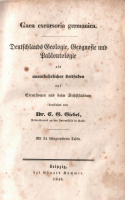 Giebel, C. G. : Gaea excursoria germanica. Deutschlands Geologie, Geognosie und Paläontologie 