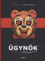 Horváth Sándor (szerk.) : Az ügynök arcai - Mindennapi kollaboráció és ügynökkérdés