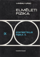 Landau, L. D. - E. M. Lifsic - L. P. Pitajevszkij : Elméleti fizika IX. - Statisztikus fizika II.