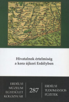 Bogdándi Zsolt - Fejér Tamás (szerk.) : Hivatalnok értelmiség a kora újkori Erdélyben