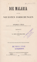 Celli, Angelo (übersetzt von Fritz Kerschbaumer) : Die Malaria nach den neuesten Forschungen