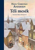 Andersen, Hans Christian - Anasztaszja Arhipova (ill.) : Téli mesék