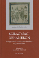 Magyar Zoltán : Szilágysági dekameron - Szilágysámsoni tréfás népi elbeszélések és igaz történetek