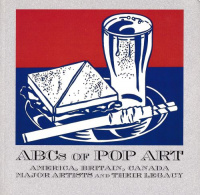 Spalding, Jeffrey (Curated by) : ABC's of Pop Art - America, Britain, Canada, Major Artists and Their Legacy