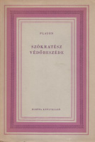 Platón : Szókratész védőbeszéde - Kritón - Szókratész halála