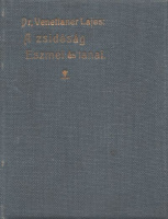 Venetianer Lajos : A zsidóság eszméi és tanai