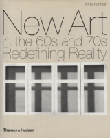 Rorimer, Anne : New Art in the 60s and 70s - Redefining Reality