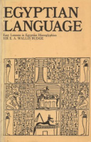 Budge, Wallis E.A.  : Egyptian Language - Easy Lessons in Egyptian Hieroglyphics