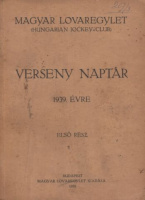 Magyar Lovaregylet (Hungarian Jockey-Club) : Verseny naptár 1939. évre