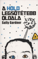 Gardner, Sally : A Hold legsötétebb oldala