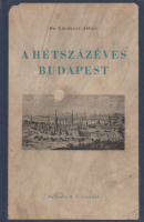 Gárdonyi Albert : A hétszázéves Budapest