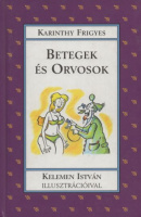 Karinthy Frigyes : Betegek és orvosok