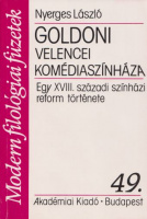 Nyerges László : Goldoni velencei komédiaszínháza - Egy XVIII. századi színházi reform története