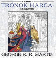 Martin, George R. R. : A hivatalos Trónok harca-színezőkönyv