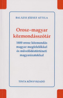 Balázsi József Attila : Orosz-magyar közmondásszótár