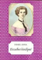 Dániel Anna : Erzsébet királyné