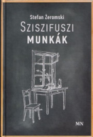 Żeromski, Stefan : Sziszifuszi munkák