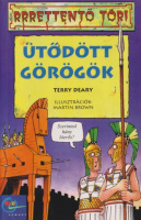 Deary, Terry - Martin Brown (ill.) : Ütődött görögök