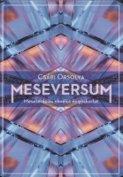 Csábi Orsolya : Meseversum - Meseterápiás elmélet és gyakorlat