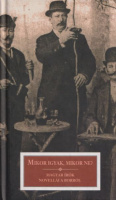 Háy János - Kőrössi P. József (szerk.) : Mikor igyak, mikor ne? - Magyar írók novellái a borról