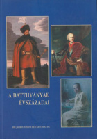 A Batthyányak évszázadai