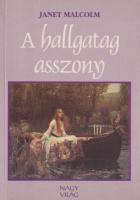 Malcolm, Janet : A hallgatag asszony