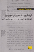 Herger Csabáné : Polgári állam és egyházi autonómia a 19. században