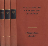 Dosztojevszkij, Fjodor Mihajlovics : A Karamazov testvérek I-III.