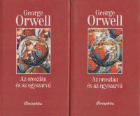 Orwell, George : Az oroszlán és az egyszarvú I-II. Esszék, tanulmányok, publicisztikák