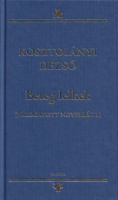 Kosztolányi Dezső : Beteg lelkek - Válogatott novellák I.