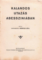 Demeter Géza, Szeődemeteri : Kalandos utazás Abessziniában.