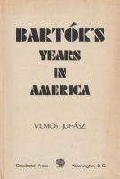 Juhász Vilmos : Bartók's Years in America