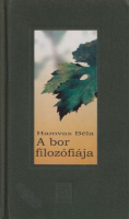 Hamvas Béla : A bor filozófiája