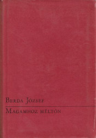 Berda József : Magamhoz méltón